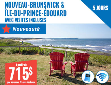 Voyage organisé à Québec et Maritimes - Nouveau-Brunswick et Île-du-Prince-Édouard
